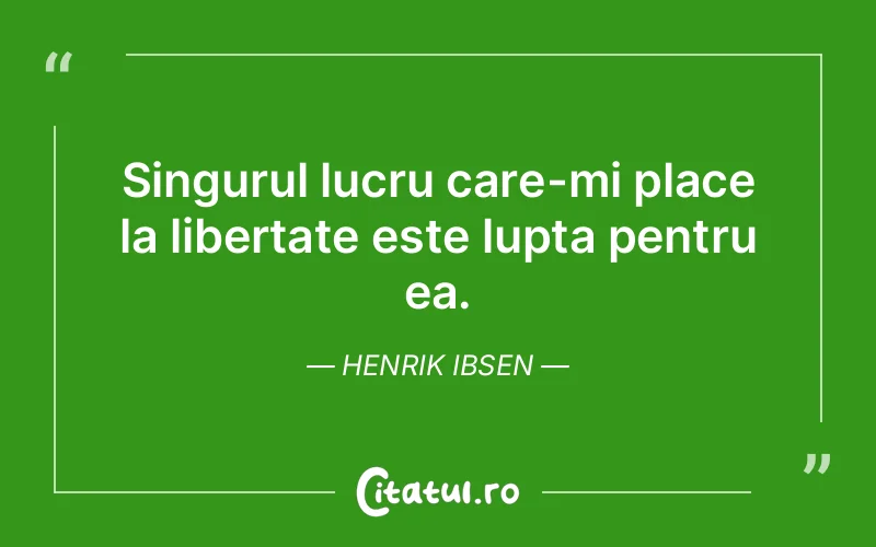 Citat Henrik Ibsen - citate motivationale