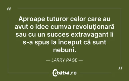 Aproape tuturor celor care au avut o ide... Aproape tuturor celor care au avut o ide...
