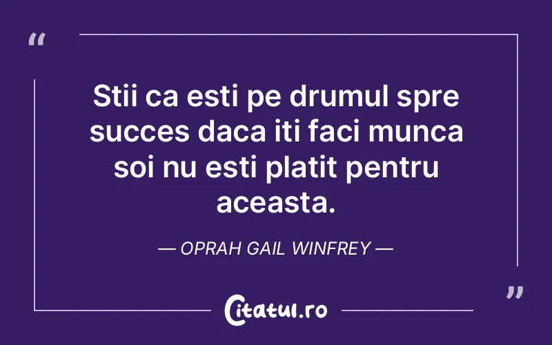 Citat Oprah Gail Winfrey - citate motivationale