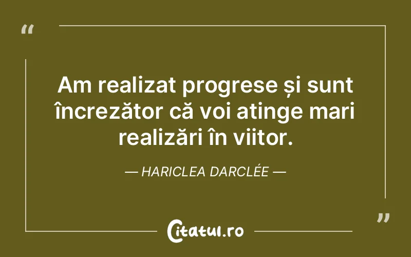 Citat Hariclea Darclée - citate motivationale