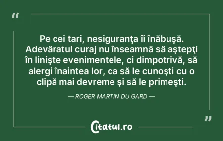 Pe cei tari, nesiguranÅ£a îi înăbuÅŸÄ... Pe cei tari, nesiguranÅ£a îi înăbuÅŸÄ...
