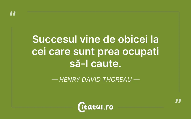 Citat Henry David Thoreau - citate motivationale