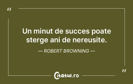 Un minut de succes poate sterge ani de n... Un minut de succes poate sterge ani de n...