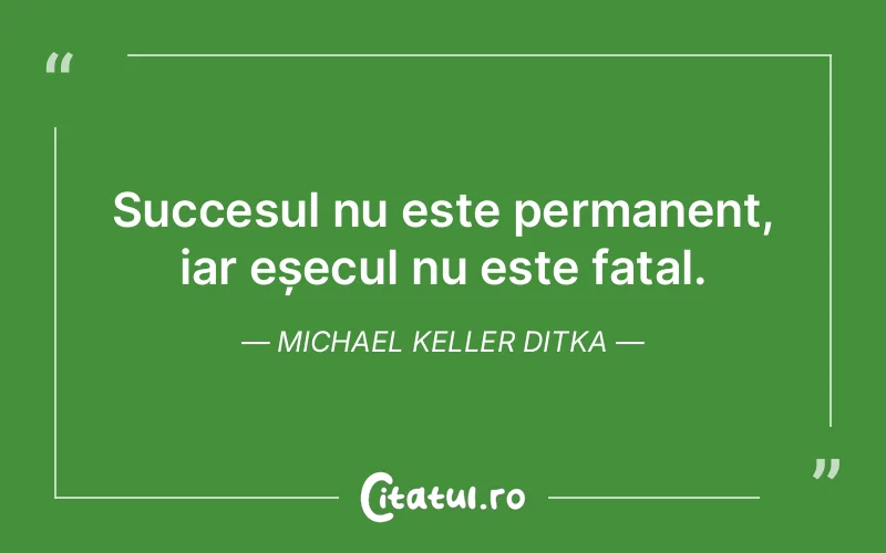 Citat Michael Keller Ditka - citate motivationale