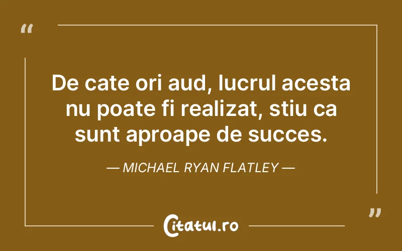 Citat Michael Ryan Flatley - citate motivationale