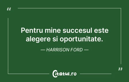 Pentru mine succesul este alegere si opo... Pentru mine succesul este alegere si opo...