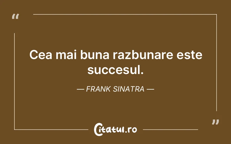 Citat Frank Sinatra - citate motivationale