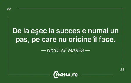 De la eşec la succes e numai un pas, pe... De la eşec la succes e numai un pas, pe...