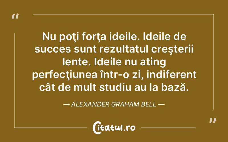Citat Alexander Graham Bell - citate motivationale