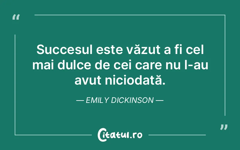 Citat Emily Dickinson - citate motivationale