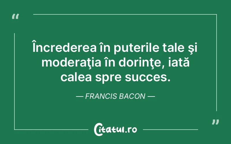 Citat Francis Bacon - citate motivationale
