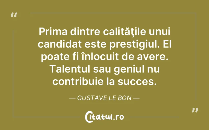 Citat Gustave Le Bon - citate motivationale