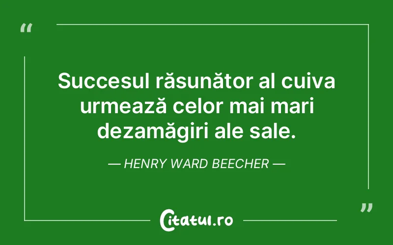 Citat Henry Ward Beecher - citate motivationale