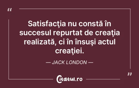 Satisfacţia nu constă în succesul rep... Satisfacţia nu constă în succesul rep...