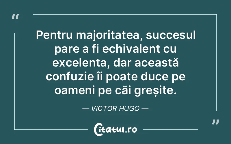 Citat Victor Hugo - citate motivationale