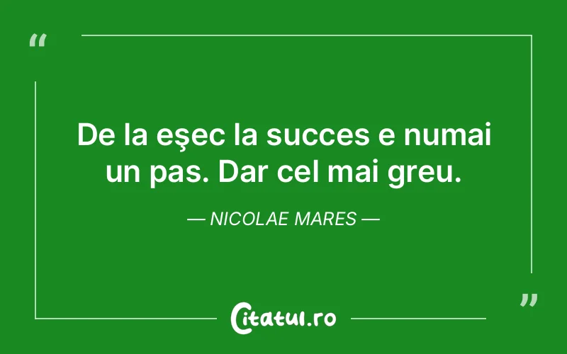 Citat Nicolae Mares - citate motivationale