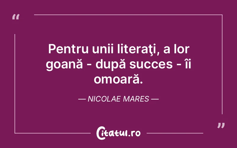 Citat Nicolae Mares - citate motivationale