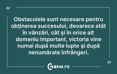 Obstacolele sunt necesare pentru obţine... Obstacolele sunt necesare pentru obţine...