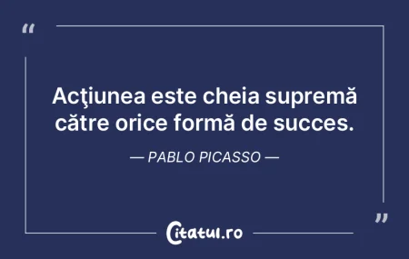 Acţiunea este cheia supremă către ori... Acţiunea este cheia supremă către ori...