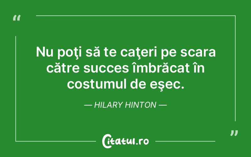 Citat Hilary Hinton - citate motivationale