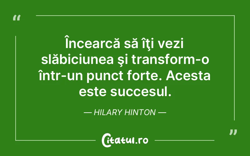 Citat Hilary Hinton - citate motivationale
