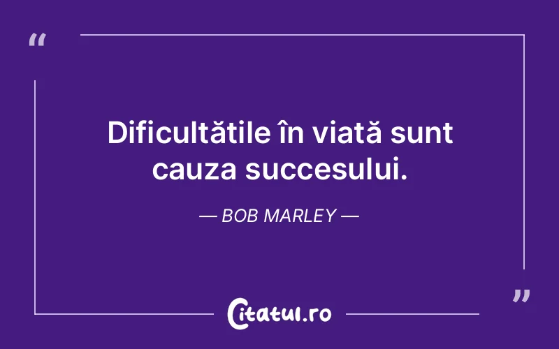 Citat Bob Marley - citate motivationale