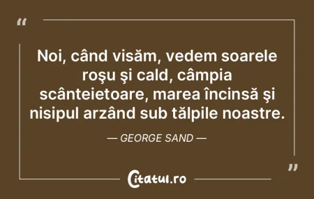 Noi, când visăm, vedem soarele roÅŸu Å... Noi, când visăm, vedem soarele roÅŸu Å...