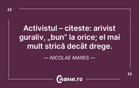 Activistul – citește: arivist guraliv... Activistul – citește: arivist guraliv...