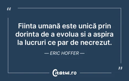 Ființa umană este unică prin dorința... Ființa umană este unică prin dorința...