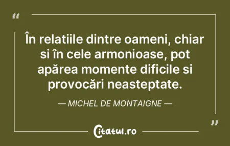 În relațiile dintre oameni, chiar și ...