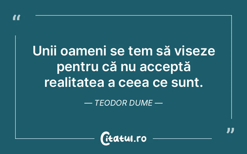 Citat Teodor Dume - citate motivationale