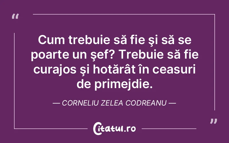 Citat Corneliu Zelea Codreanu - citate motivationale