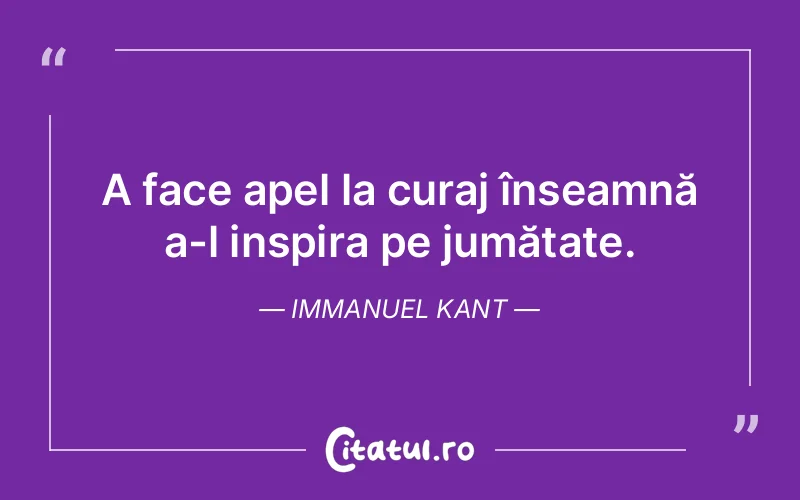 Citat Immanuel Kant - citate motivationale