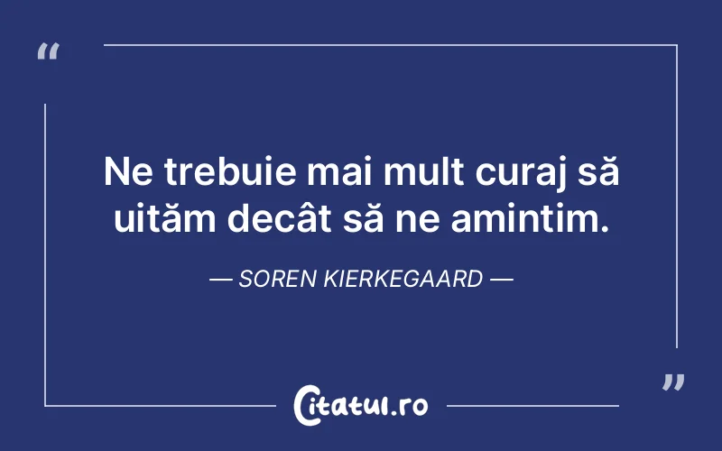 Citat Soren Kierkegaard - citate motivationale