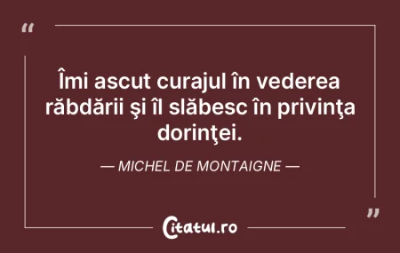 Îmi ascut curajul în vederea răbdări... Îmi ascut curajul în vederea răbdări...