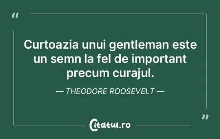 Curtoazia unui gentleman este un semn la... Curtoazia unui gentleman este un semn la...