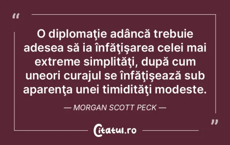 O diplomaÅ£ie adâncă trebuie adesea sÄ... O diplomaÅ£ie adâncă trebuie adesea sÄ...