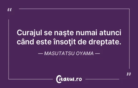 Curajul se naşte numai atunci când est... Curajul se naşte numai atunci când est...