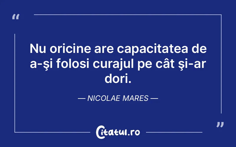 Citat Nicolae Mares - citate motivationale
