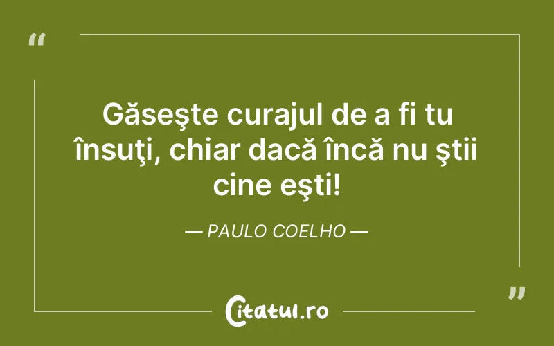 Citat Paulo Coelho - citate motivationale
