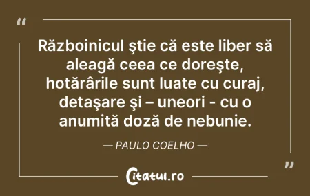 Războinicul ştie că este liber să al... Războinicul ştie că este liber să al...