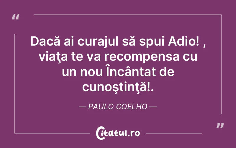 Citat Paulo Coelho - citate motivationale