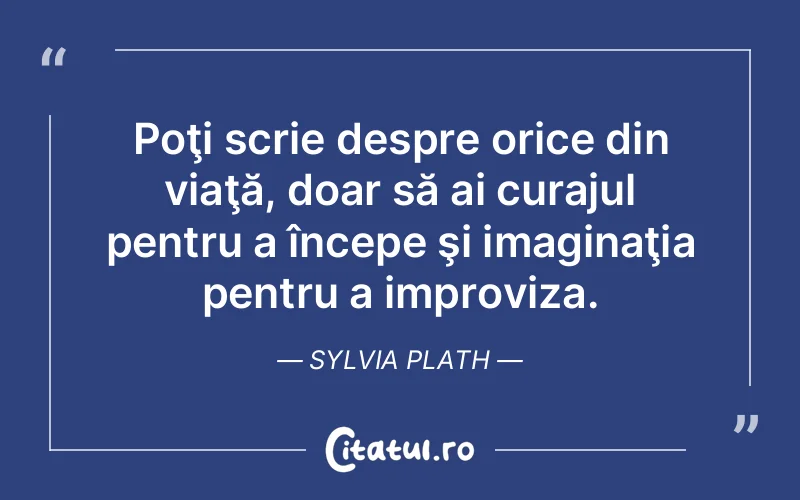 Citat Sylvia Plath - citate motivationale