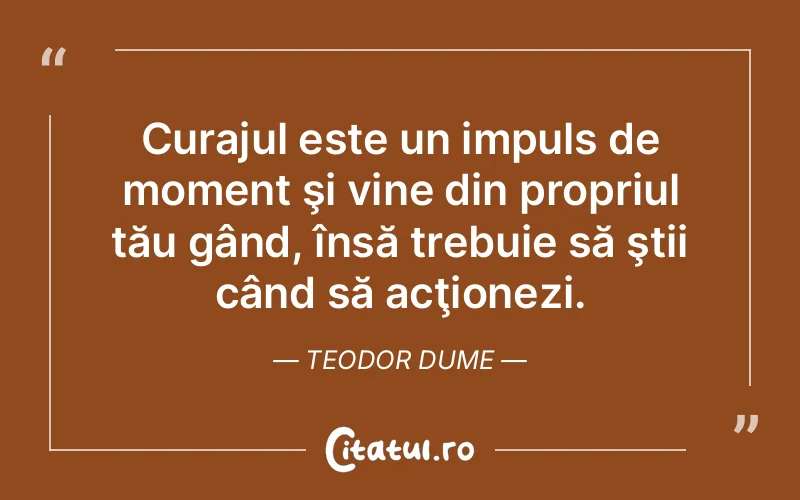 Citat Teodor Dume - citate motivationale
