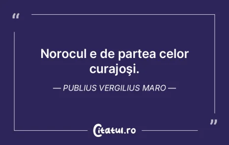 Norocul e de partea celor curajoşi. Pub... Norocul e de partea celor curajoşi. Pub...