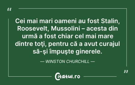 Cei mai mari oameni au fost Stalin, Roos... Cei mai mari oameni au fost Stalin, Roos...