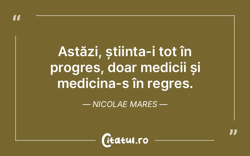 Citat Nicolae Mares - citate motivationale