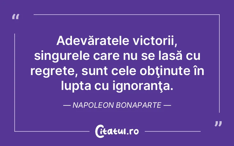 Citat Napoleon Bonaparte - citate motivationale