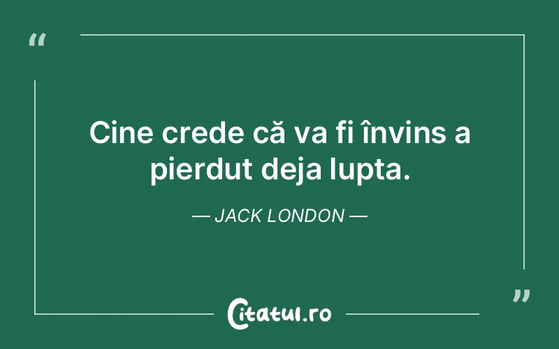 Citat Jack London - citate motivationale