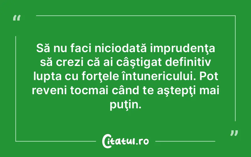 Citat Autor necunoscut - citate motivationale